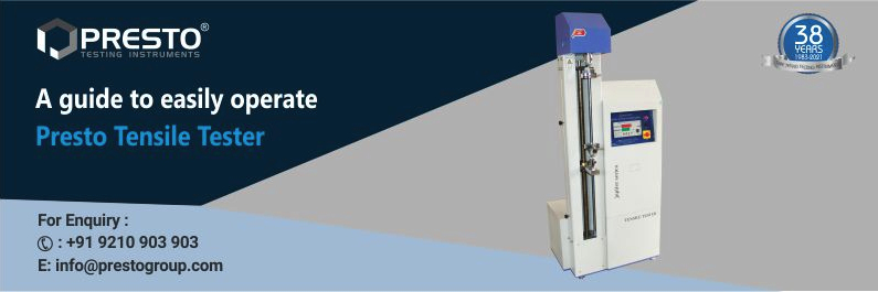 A Guide to Easily Operate Presto Tensile Tester